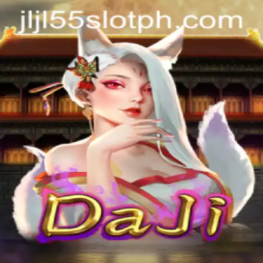 Exploring the Exciting World of the DaJi Game with JLJL55 Slot