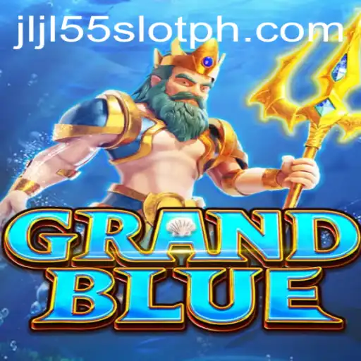 Discover the Exciting World of GRANDBLUE: JLJL55 Slot Adventure